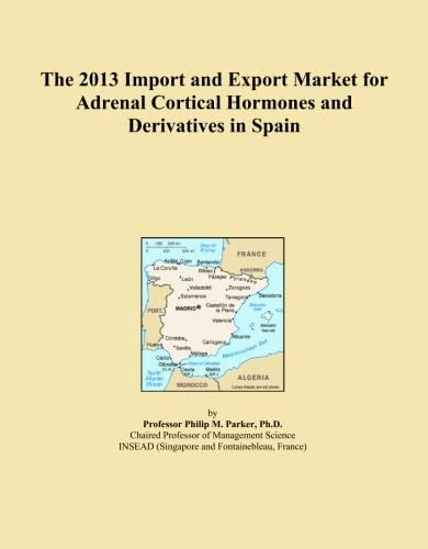 The 2013 Import and Export Market for Adrenal Cortical Hormones and Derivatives in Spain