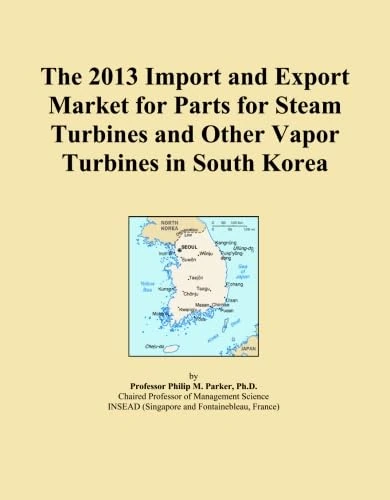 The 2013 Import and Export Market for Parts for Steam Turbines and Other Vapor Turbines in South Korea