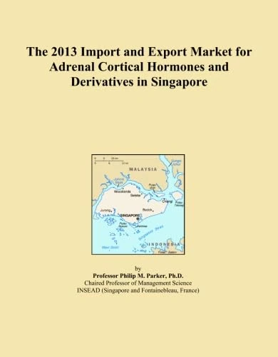 The 2013 Import and Export Market for Adrenal Cortical Hormones and Derivatives in Singapore
