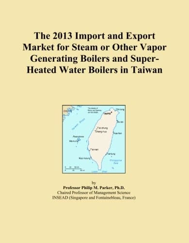 The 2013 Import and Export Market for Steam or Other Vapor Generating Boilers and Super-Heated Water Boilers in Taiwan