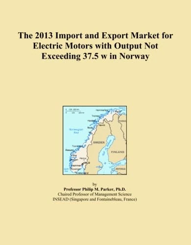 The 2013 Import and Export Market for Electric Motors with Output Not Exceeding 37.5 w in Norway