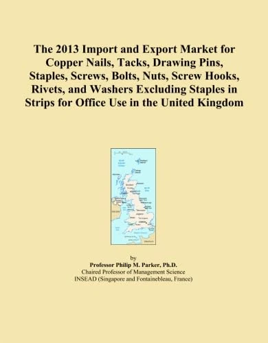 The 2013 Import and Export Market for Copper Nails, Tacks, Drawing Pins, Staples, Screws, Bolts, Nuts, Screw Hooks, Rivets, and Washers Excluding Staples in Strips for Office Use in the United Kingdom