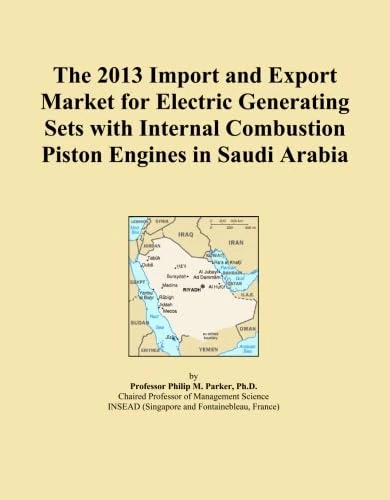The 2013 Import and Export Market for Electric Generating Sets with Internal Combustion Piston Engines in Saudi Arabia