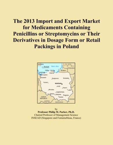 The 2013 Import and Export Market for Medicaments Containing Penicillins or Streptomycins or Their Derivatives in Dosage Form or Retail Packings in Poland