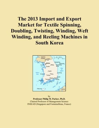 The 2013 Import and Export Market for Textile Spinning, Doubling, Twisting, Winding, Weft Winding, and Reeling Machines in South Korea