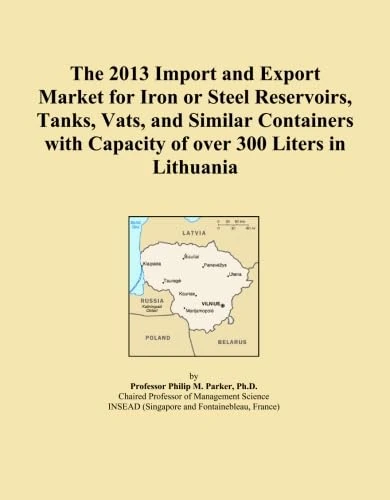 The 2013 Import and Export Market for Iron or Steel Reservoirs, Tanks, Vats, and Similar Containers with Capacity of over 300 Liters in Lithuania