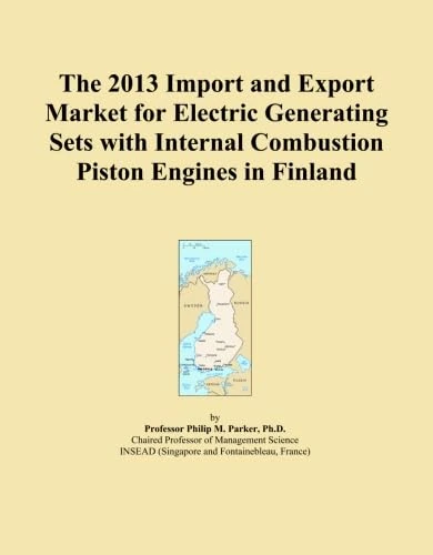 The 2013 Import and Export Market for Electric Generating Sets with Internal Combustion Piston Engines in Finland
