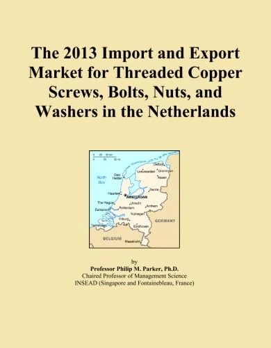 The 2013 Import and Export Market for Threaded Copper Screws, Bolts, Nuts, and Washers in the Netherlands