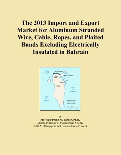 2013 Aluminum Stranded Wire Import-Export Market Analysis Bahrain