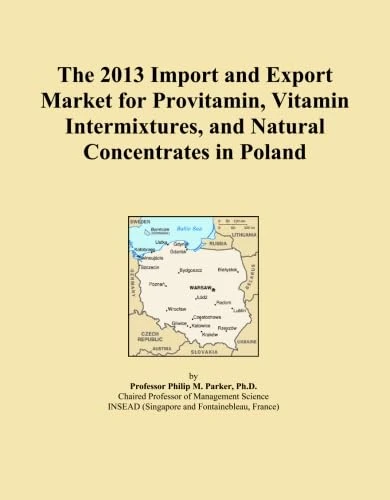 The 2013 Import and Export Market for Provitamin, Vitamin Intermixtures, and Natural Concentrates in Poland