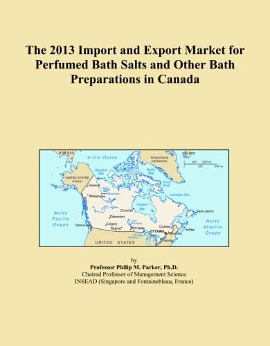 The 2013 Import and Export Market for Perfumed Bath Salts and Other Bath Preparations in Canada
