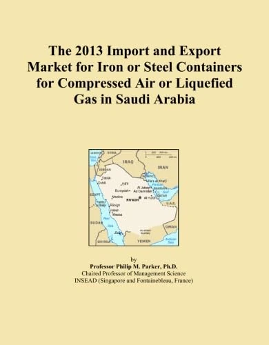 The 2013 Import and Export Market for Iron or Steel Containers for Compressed Air or Liquefied Gas in Saudi Arabia