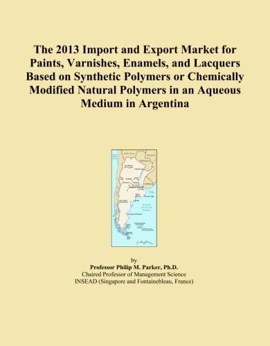 The 2013 Import and Export Market for Paints, Varnishes, Enamels, and Lacquers Based on Synthetic Polymers or Chemically Modified Natural Polymers in an Aqueous Medium in Argentina