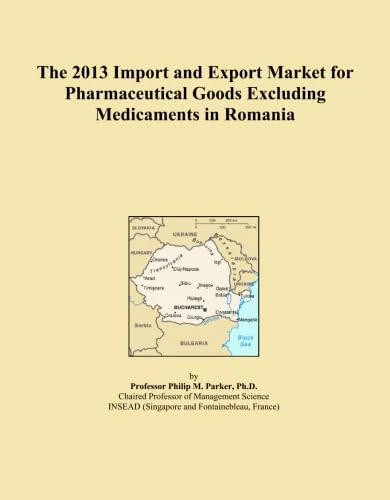 The 2013 Import and Export Market for Pharmaceutical Goods Excluding Medicaments in Romania