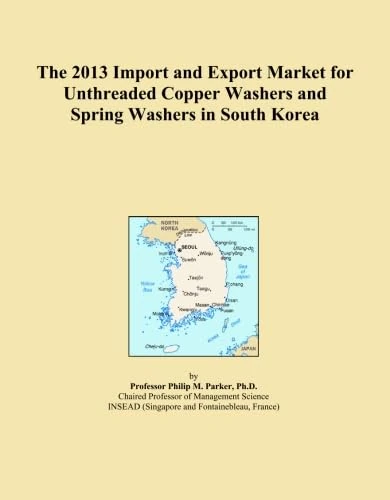 The 2013 Import and Export Market for Unthreaded Copper Washers and Spring Washers in South Korea
