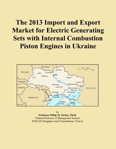 The 2013 Import and Export Market for Electric Generating Sets with Internal Combustion Piston Engines in Ukraine