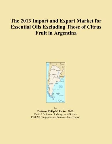 The 2013 Import and Export Market for Essential Oils Excluding Those of Citrus Fruit in Argentina