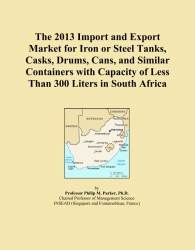 The 2013 Import and Export Market for Iron or Steel Tanks, Casks, Drums, Cans, and Similar Containers with Capacity of Less Than 300 Liters in South Africa
