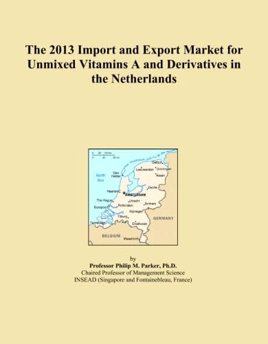 The 2013 Import and Export Market for Unmixed Vitamins A and Derivatives in the Netherlands