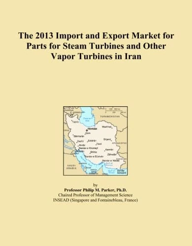 The 2013 Import and Export Market for Parts for Steam Turbines and Other Vapor Turbines in Iran