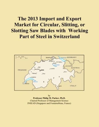 The 2013 Import and Export Market for Circular, Slitting, or Slotting Saw Blades with Working Part of Steel in Switzerland