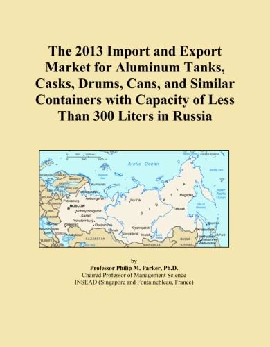 The 2013 Import and Export Market for Aluminum Tanks, Casks, Drums, Cans, and Similar Containers with Capacity of Less Than 300 Liters in Russia
