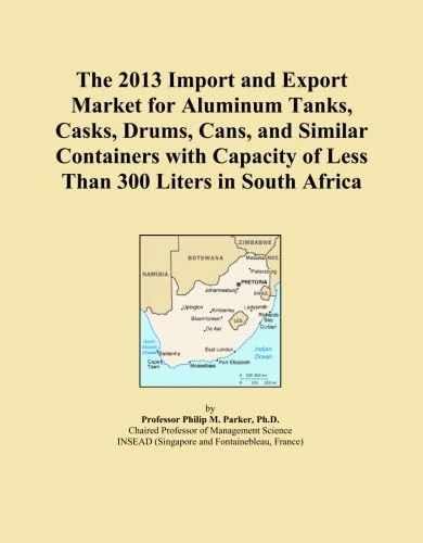 The 2013 Import and Export Market for Aluminum Tanks, Casks, Drums, Cans, and Similar Containers with Capacity of Less Than 300 Liters in South Africa