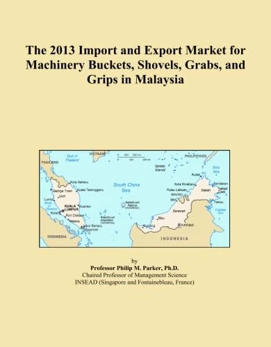 The 2013 Import and Export Market for Machinery Buckets, Shovels, Grabs, and Grips in Malaysia