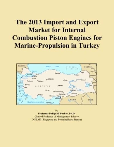 The 2013 Import and Export Market for Internal Combustion Piston Engines for Marine-Propulsion in Turkey