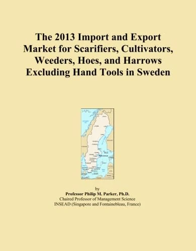 The 2013 Import and Export Market for Scarifiers, Cultivators, Weeders, Hoes, and Harrows Excluding Hand Tools in Sweden