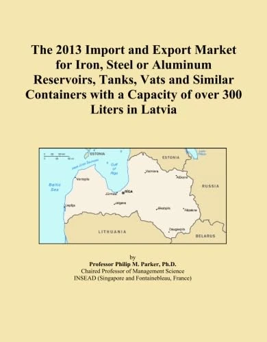 The 2013 Import and Export Market for Iron, Steel or Aluminum Reservoirs, Tanks, Vats and Similar Containers with a Capacity of over 300 Liters in Latvia