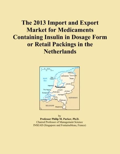 The 2013 Import and Export Market for Medicaments Containing Insulin in Dosage Form or Retail Packings in the Netherlands