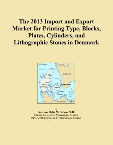 The 2013 Import and Export Market for Printing Type, Blocks, Plates, Cylinders, and Lithographic Stones in Denmark