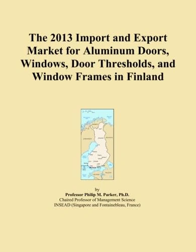 The 2013 Import and Export Market for Aluminum Doors, Windows, Door Thresholds, and Window Frames in Finland