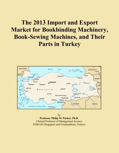 The 2013 Import and Export Market for Bookbinding Machinery, Book-Sewing Machines, and Their Parts in Turkey