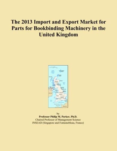 The 2013 Import and Export Market for Parts for Bookbinding Machinery in the United Kingdom