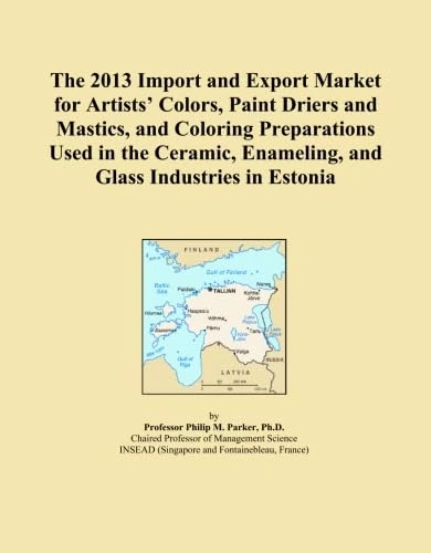 The 2013 Import and Export Market for Artists' Colors, Paint Driers and Mastics, and Coloring Preparations Used in the Ceramic, Enameling, and Glass Industries in Estonia