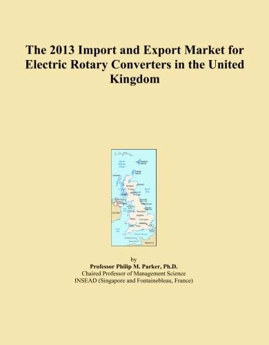 The 2013 Import and Export Market for Electric Rotary Converters in the United Kingdom