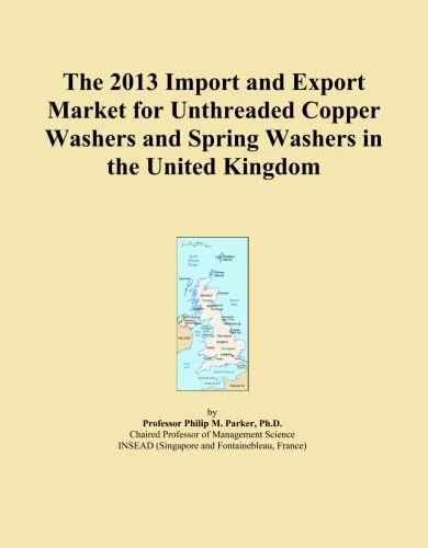 The 2013 Import and Export Market for Unthreaded Copper Washers and Spring Washers in the United Kingdom