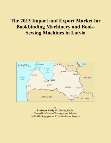 The 2013 Import and Export Market for Bookbinding Machinery and Book-Sewing Machines in Latvia