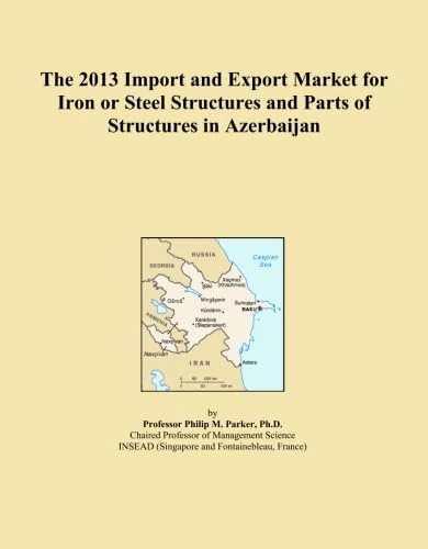 The 2013 Import and Export Market for Iron or Steel Structures and Parts of Structures in Azerbaijan