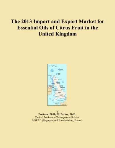 The 2013 Import and Export Market for Essential Oils of Citrus Fruit in the United Kingdom