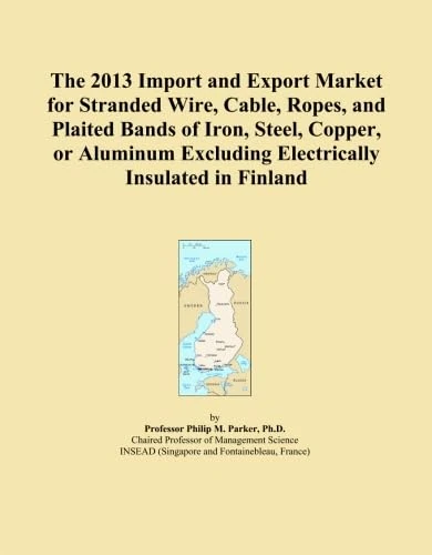 The 2013 Import and Export Market for Stranded Wire, Cable, Ropes, and Plaited Bands of Iron, Steel, Copper, or Aluminum Excluding Electrically Insulated in Finland