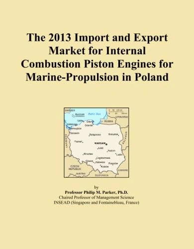The 2013 Import and Export Market for Internal Combustion Piston Engines for Marine-Propulsion in Poland