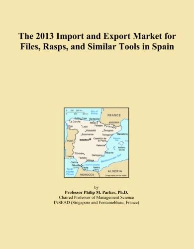 The 2013 Import and Export Market for Files, Rasps, and Similar Tools in Spain