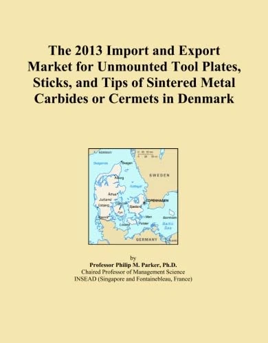 The 2013 Import and Export Market for Unmounted Tool Plates, Sticks, and Tips of Sintered Metal Carbides or Cermets in Denmark