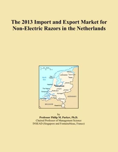 The 2013 Import and Export Market for Non-Electric Razors in the Netherlands