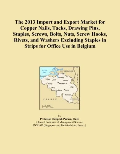 The 2013 Import and Export Market for Copper Nails, Tacks, Drawing Pins, Staples, Screws, Bolts, Nuts, Screw Hooks, Rivets, and Washers Excluding Staples in Strips for Office Use in Belgium