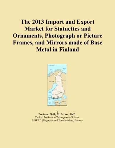 The 2013 Import and Export Market for Statuettes and Ornaments, Photograph or Picture Frames, and Mirrors made of Base Metal in Finland