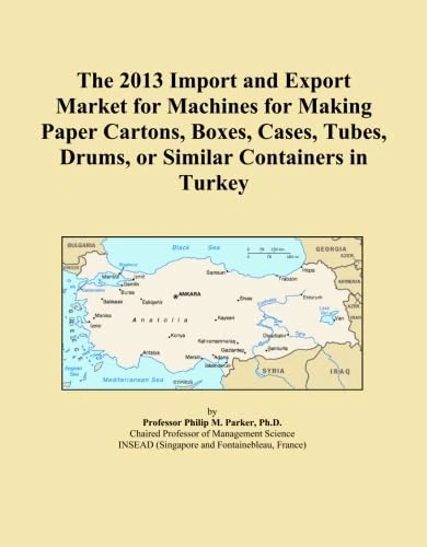 The 2013 Import and Export Market for Machines for Making Paper Cartons, Boxes, Cases, Tubes, Drums, or Similar Containers in Turkey